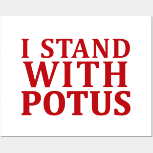 i stand with potus Posters and Art